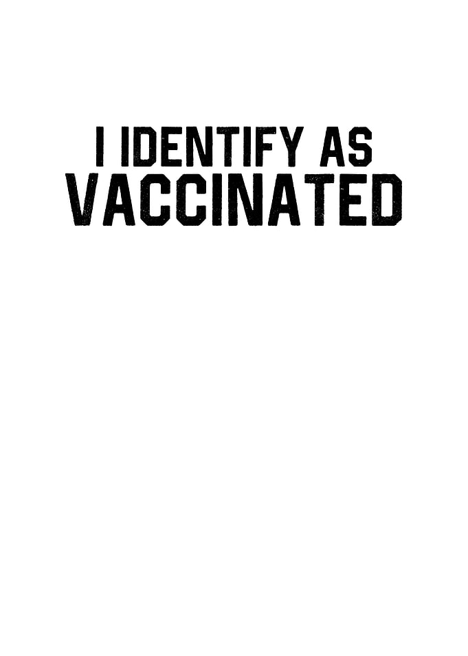 I Identify As Vaccinated