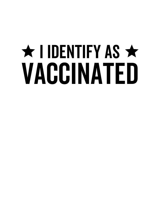 I Identify As Vaccinated