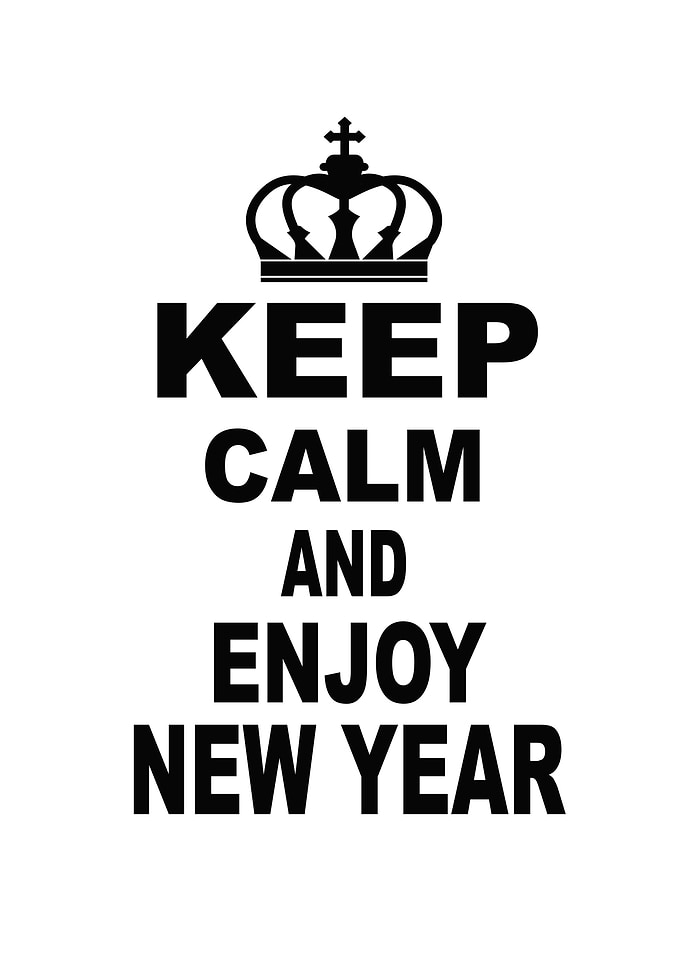 Keep Calm And Enjoy New