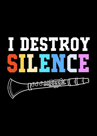 I Destroy Silence Clarinet