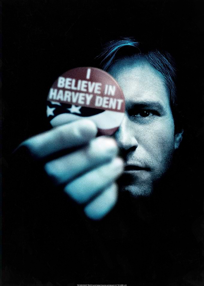 I belive in Harvey Dent