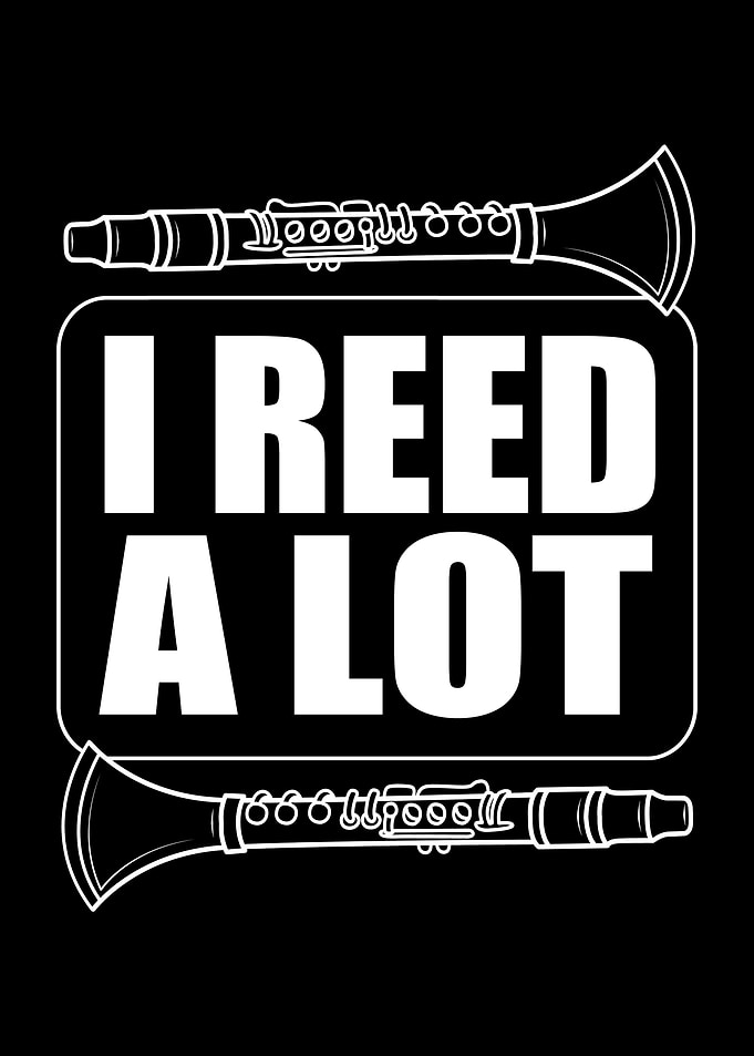 I Reed A Lot Clarinet