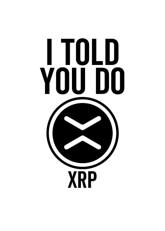 I Told You So XRP
