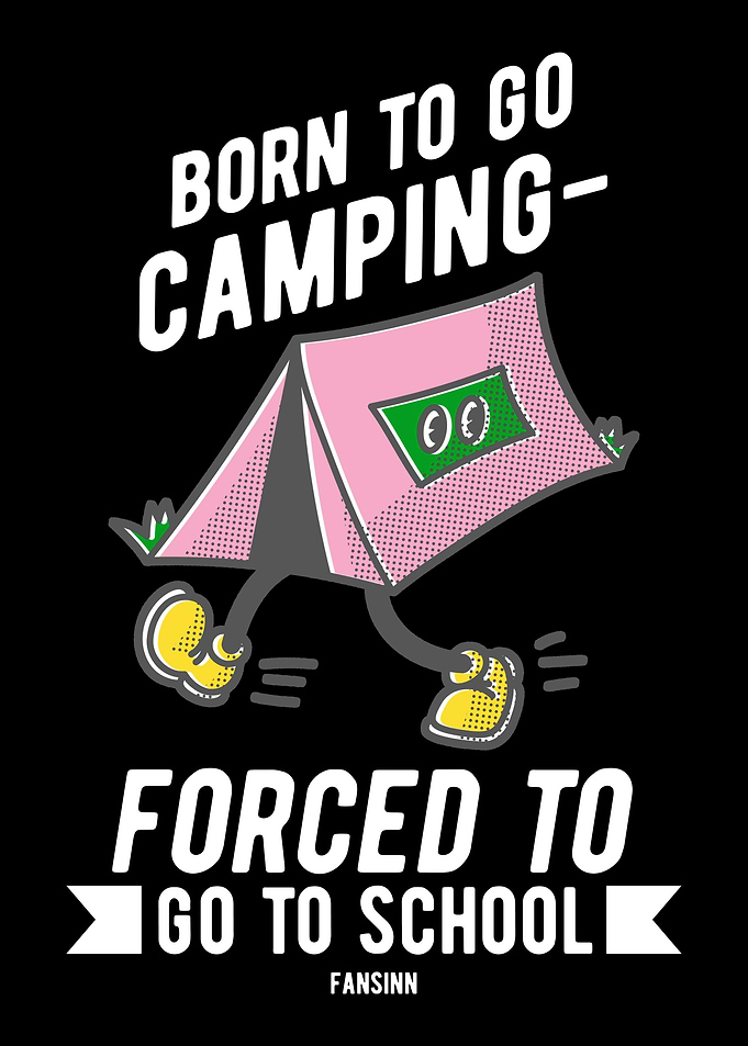 Born To Go Camping Forced