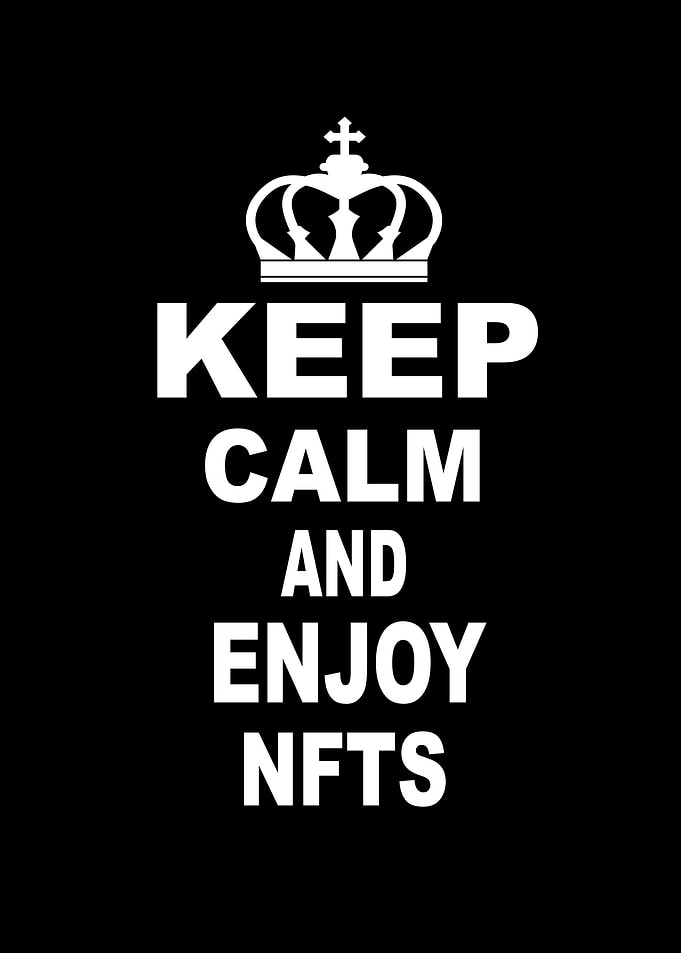 Keep Calm And Enjoy Nfts