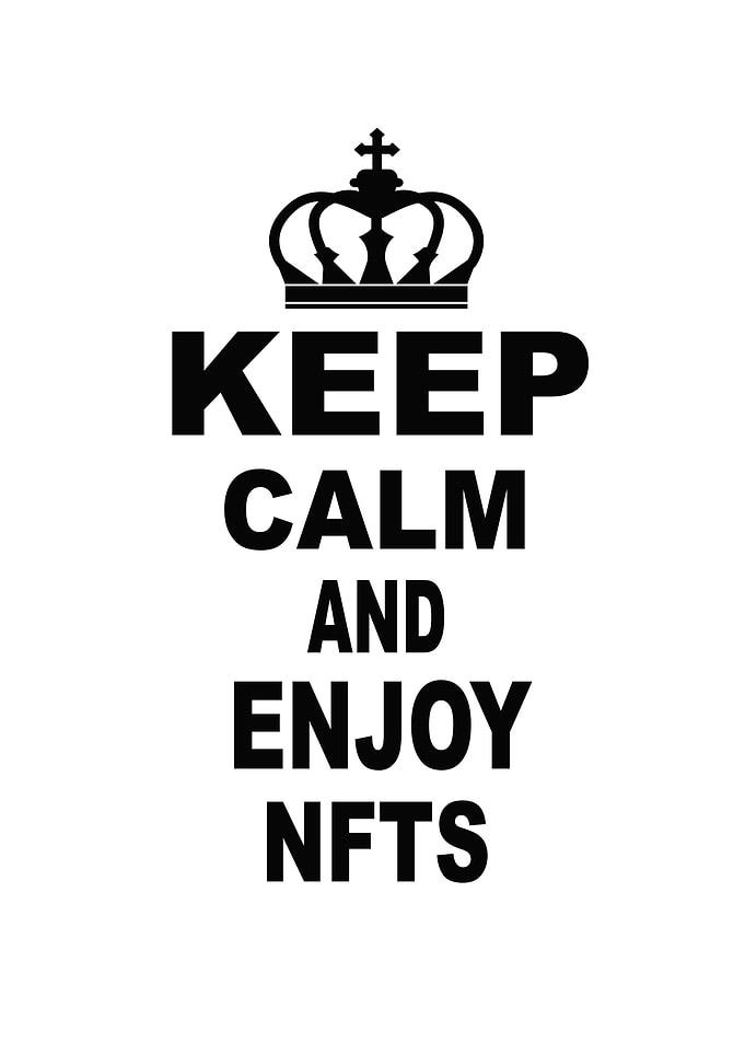Keep Calm And Enjoy Nfts