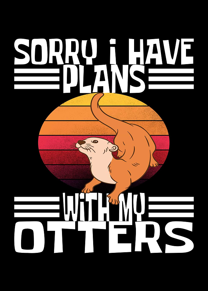 Plans with My Otters