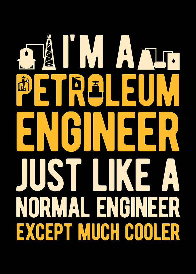 Funny Petroleum Engineer