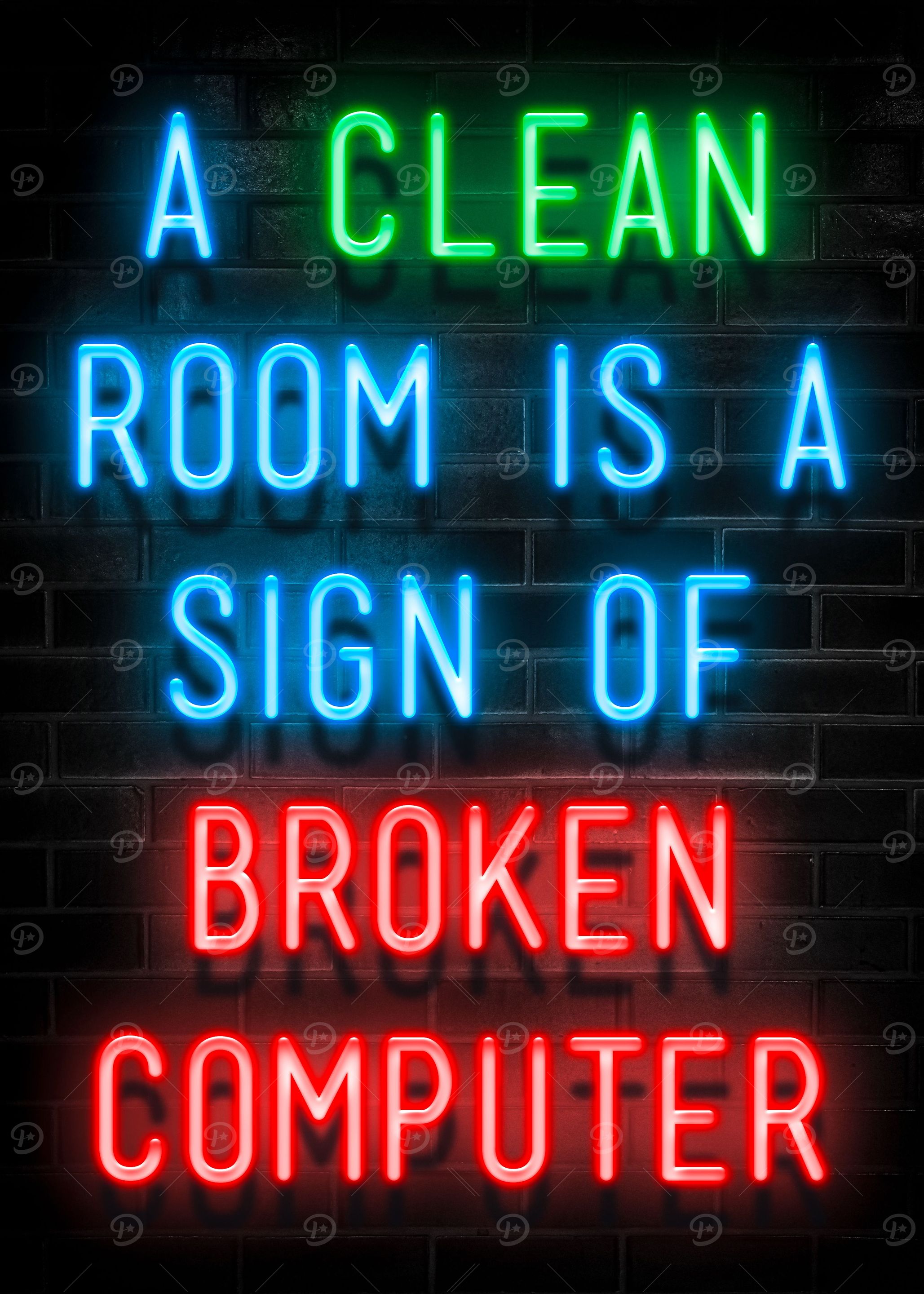 A CLEAN ROOM IS A SIGN OF