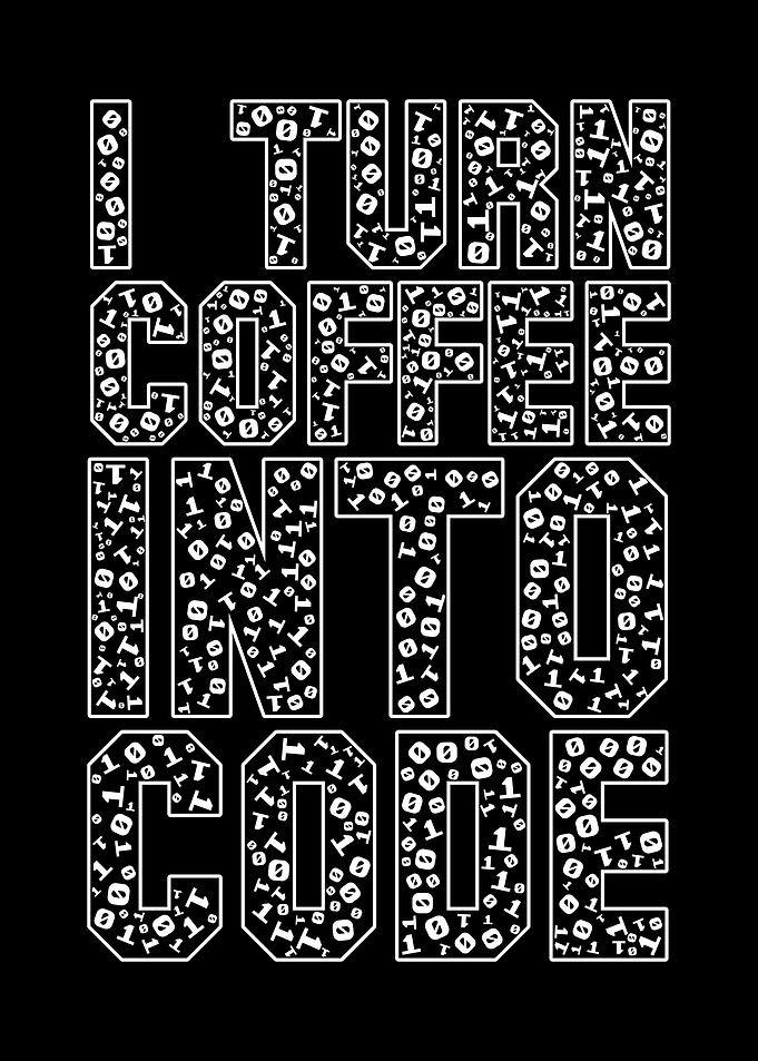 I Turn Coffee Into Code