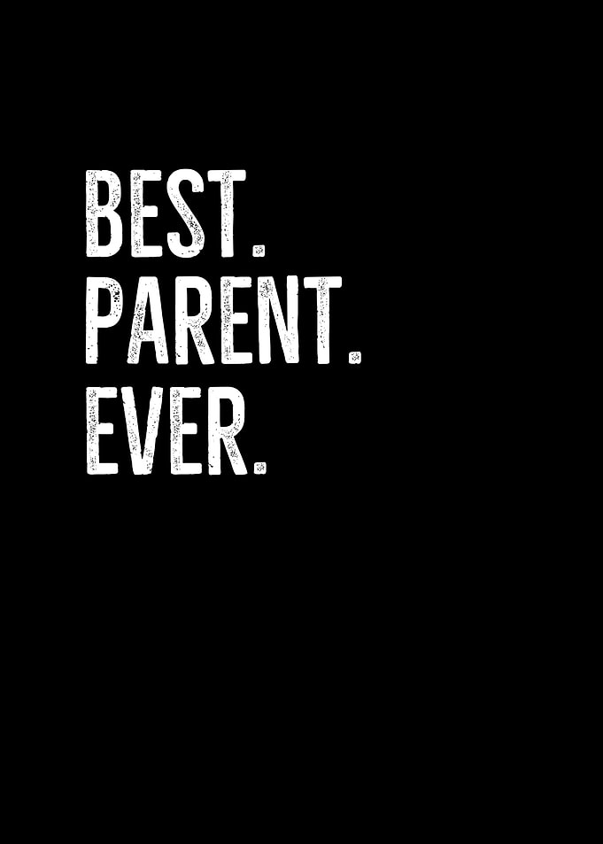 Best Parent Ever