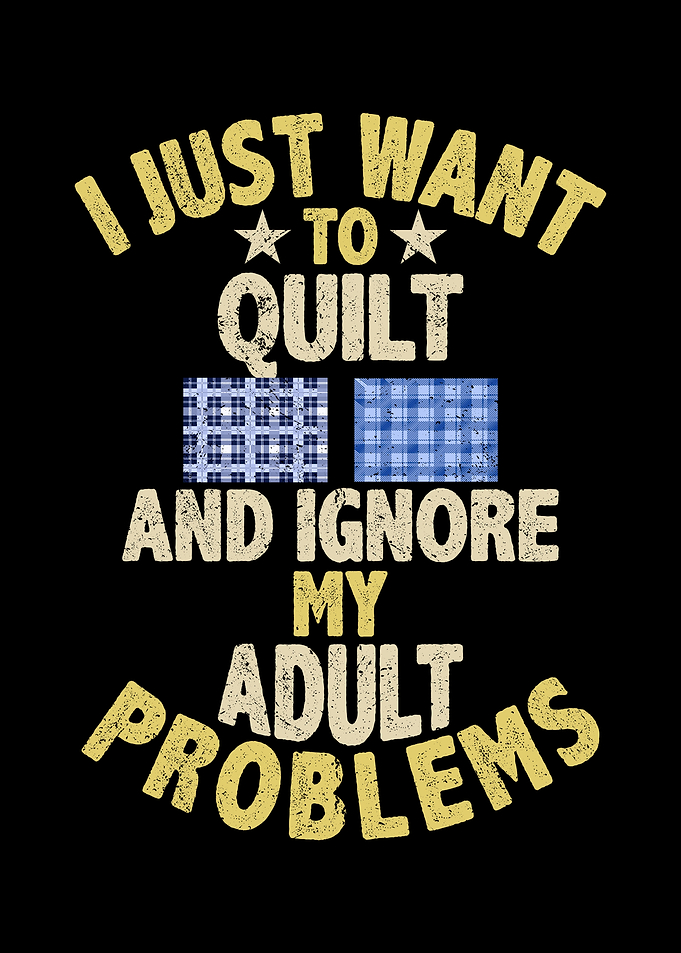 I just want to quilt and