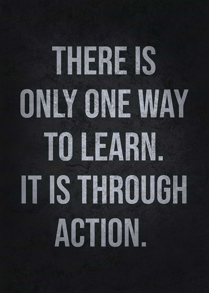 Learn Through Action