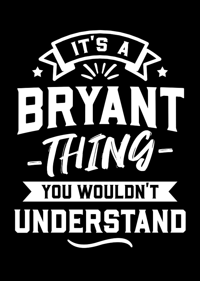 Its A Bryant Thing