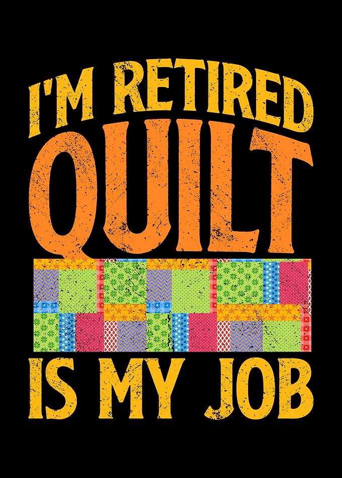 Im retired quilt is my