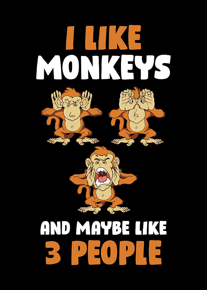 I Like Monkeys And 3