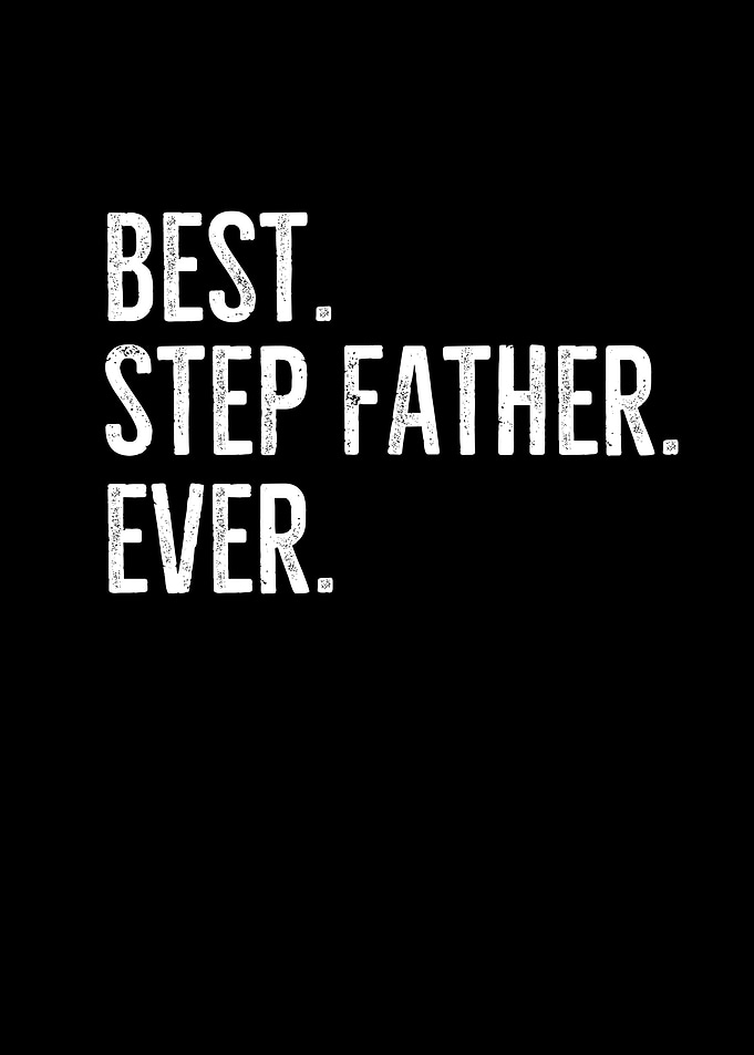 Best Step Father Ever