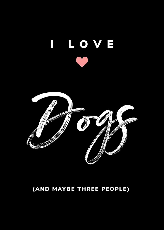 I Love Dogs