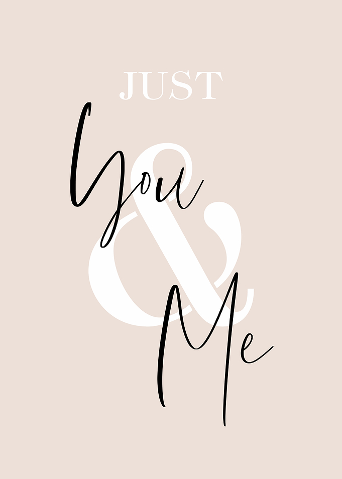 Just You and Me