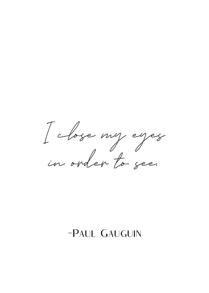 I close my eyes