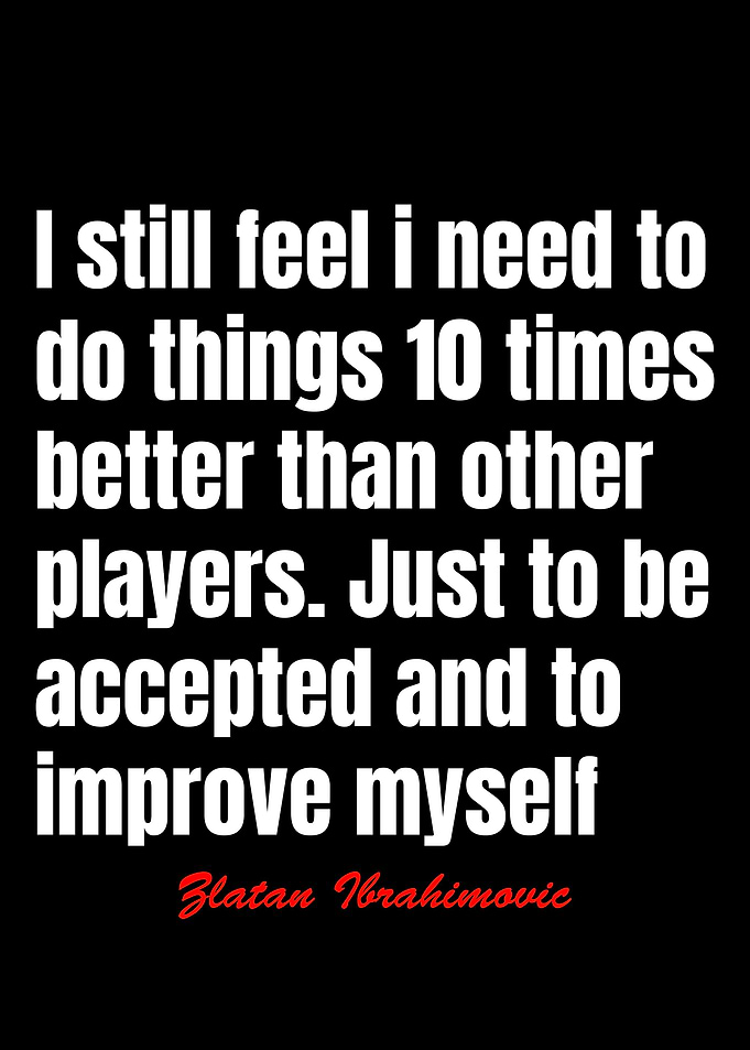 Zlatan Ibrahimovic Quotes