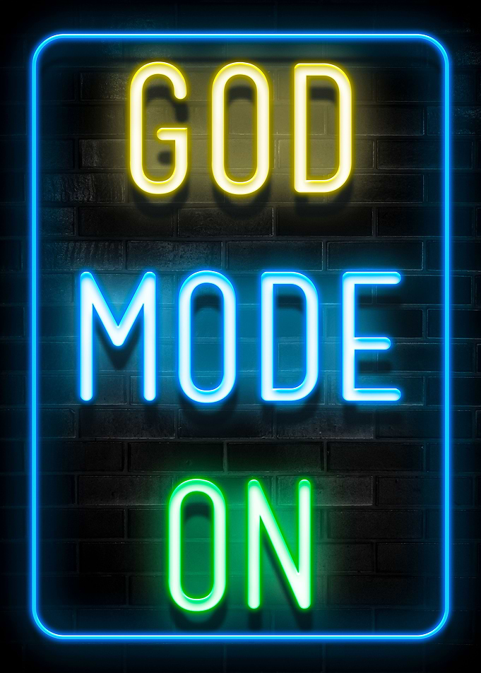 GOD MODE ON