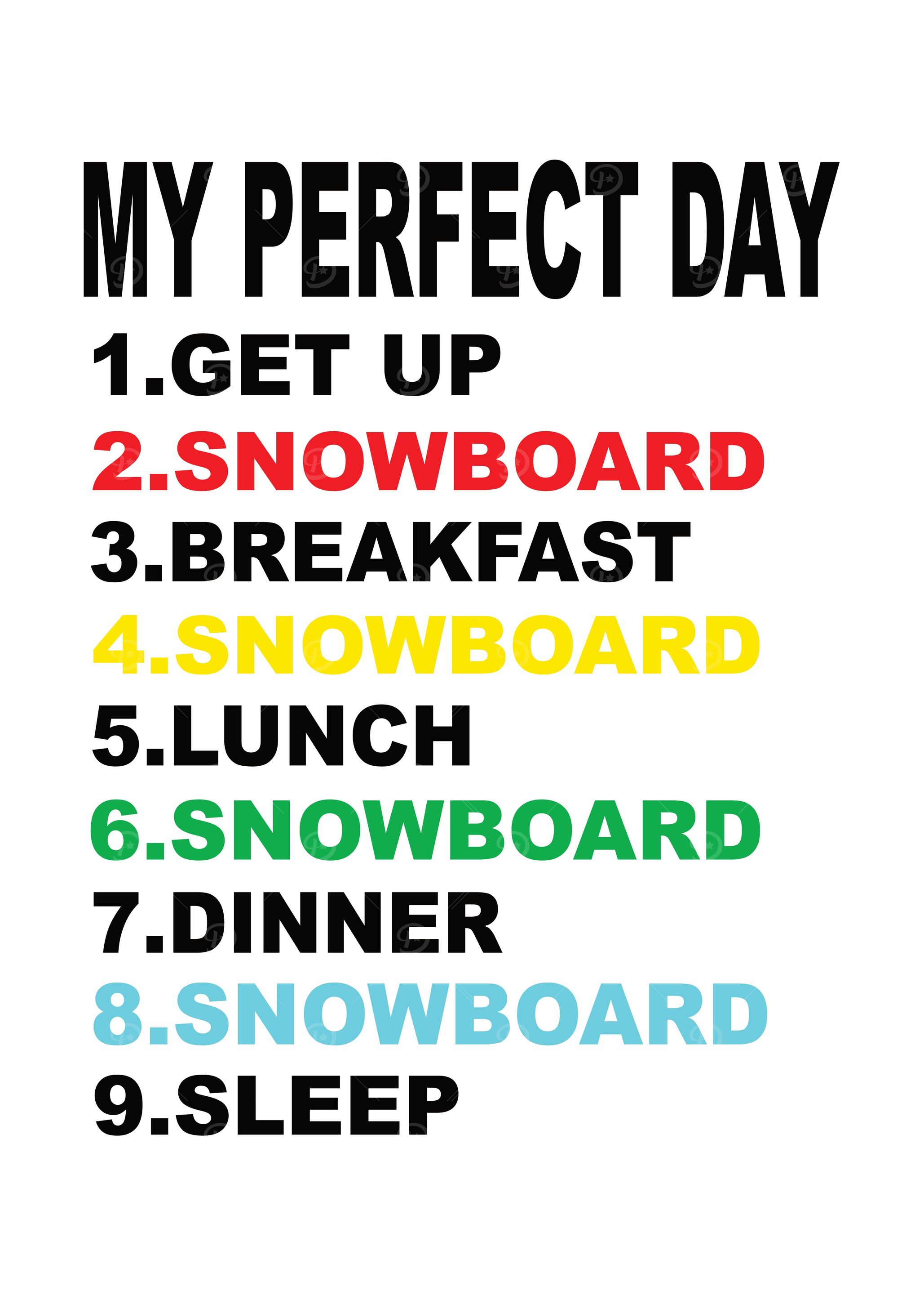 My Perfect Day Snowboard