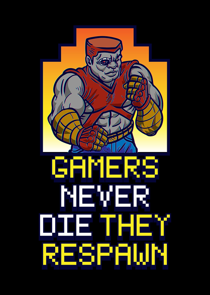 Gamers Never Die