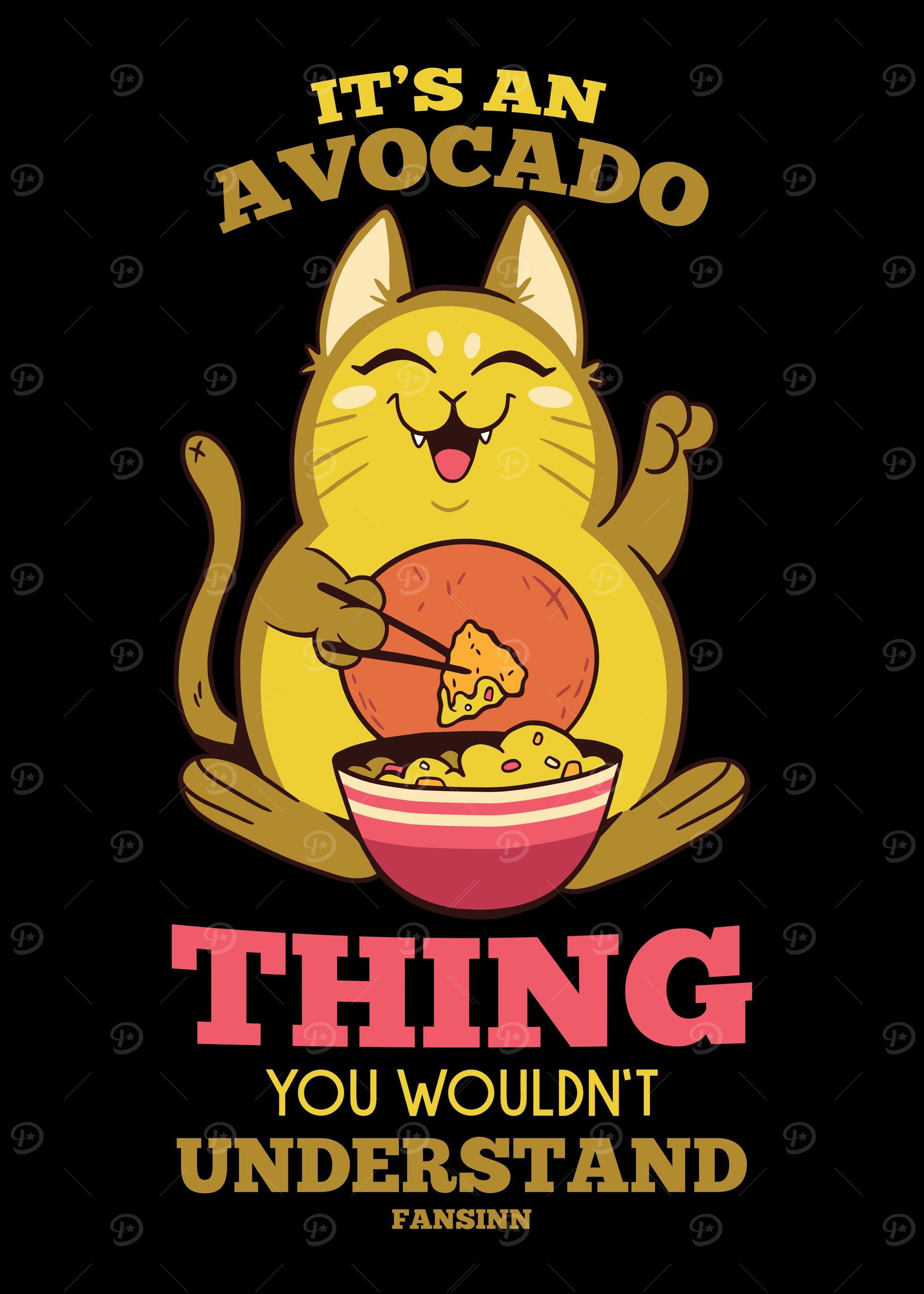 Its An Avocado Thing You
