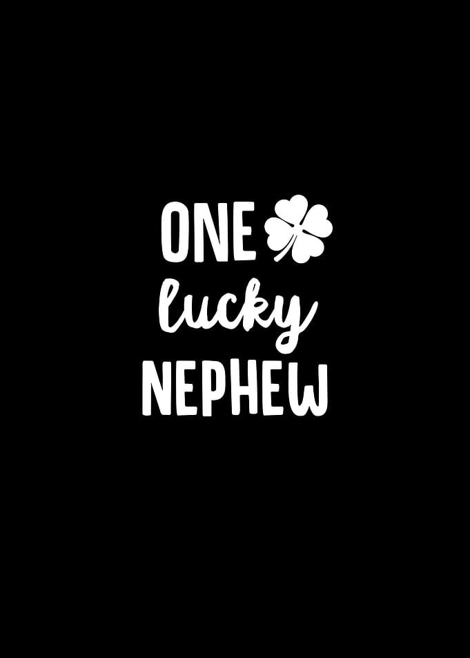 One Lucky Nephew