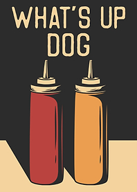 whats up dog
