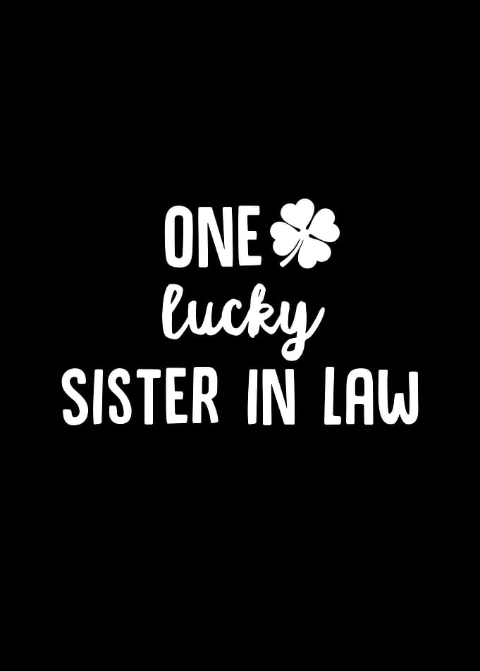 One Lucky Sister In Law