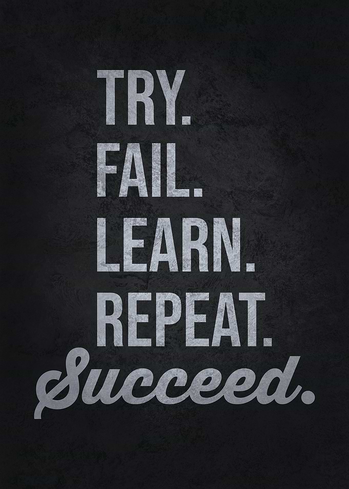 Try Fail Learn Repeat