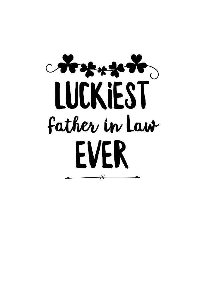 Luckiest Father In Law