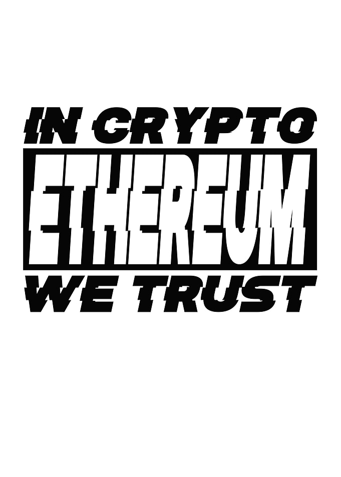 Etherum In Crypto WE Trust