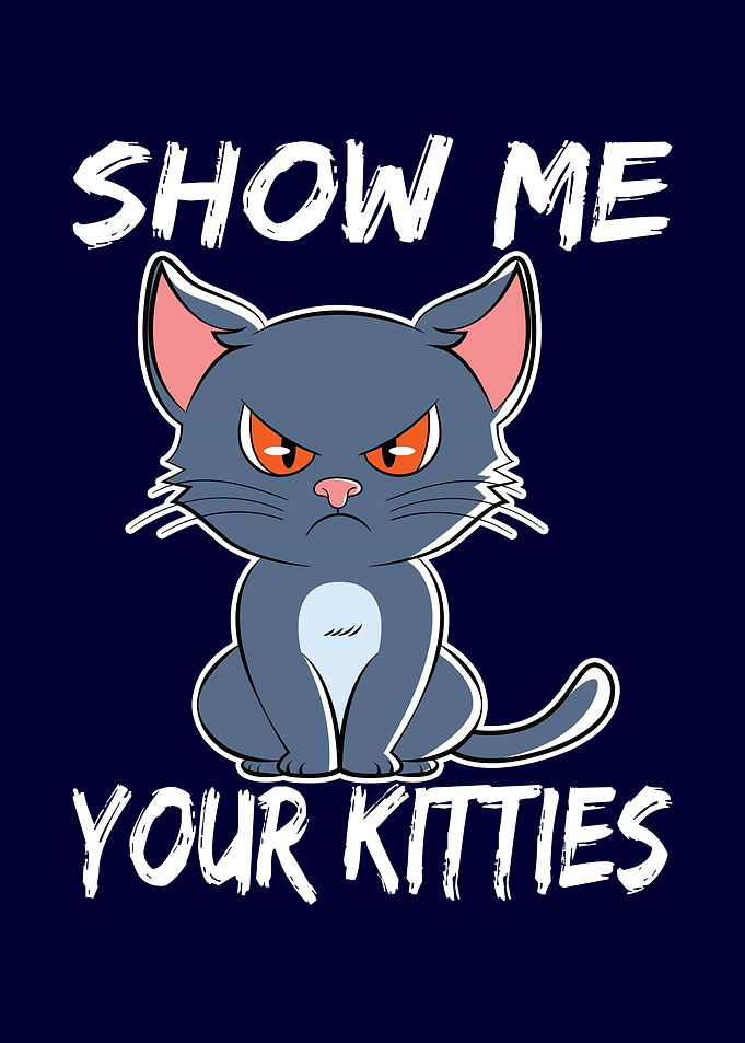 Show me Your Kitties