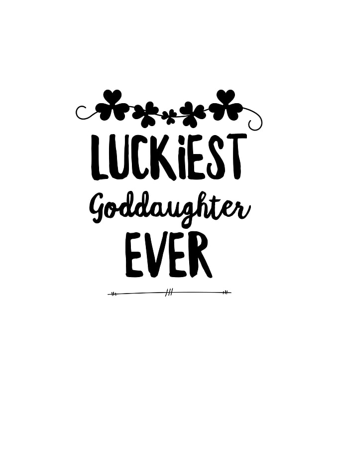Luckiest Goddaughter Ever