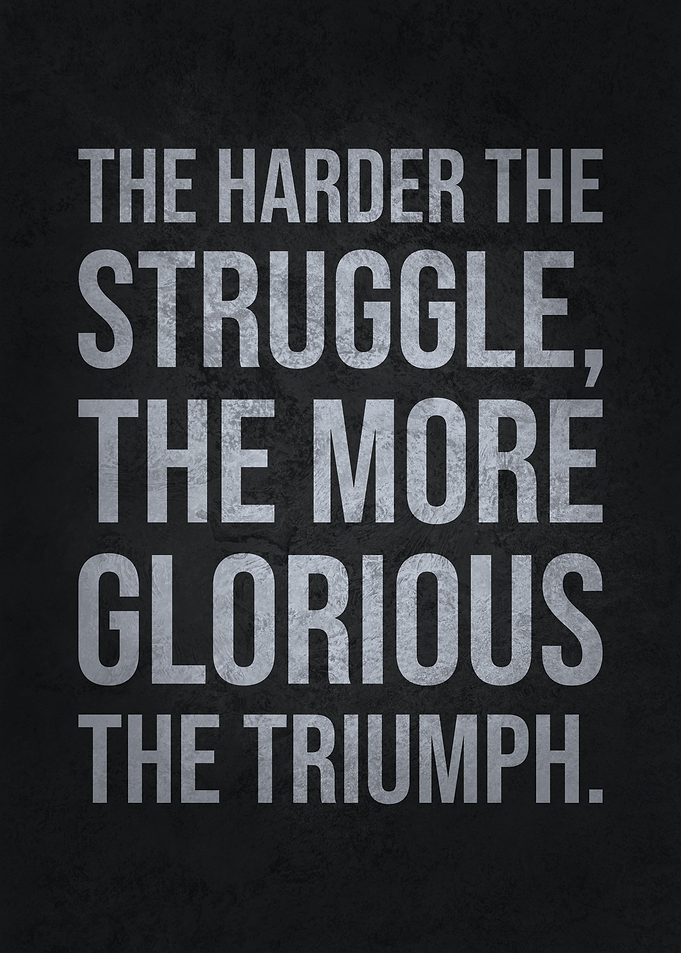 The Harder The Struggle