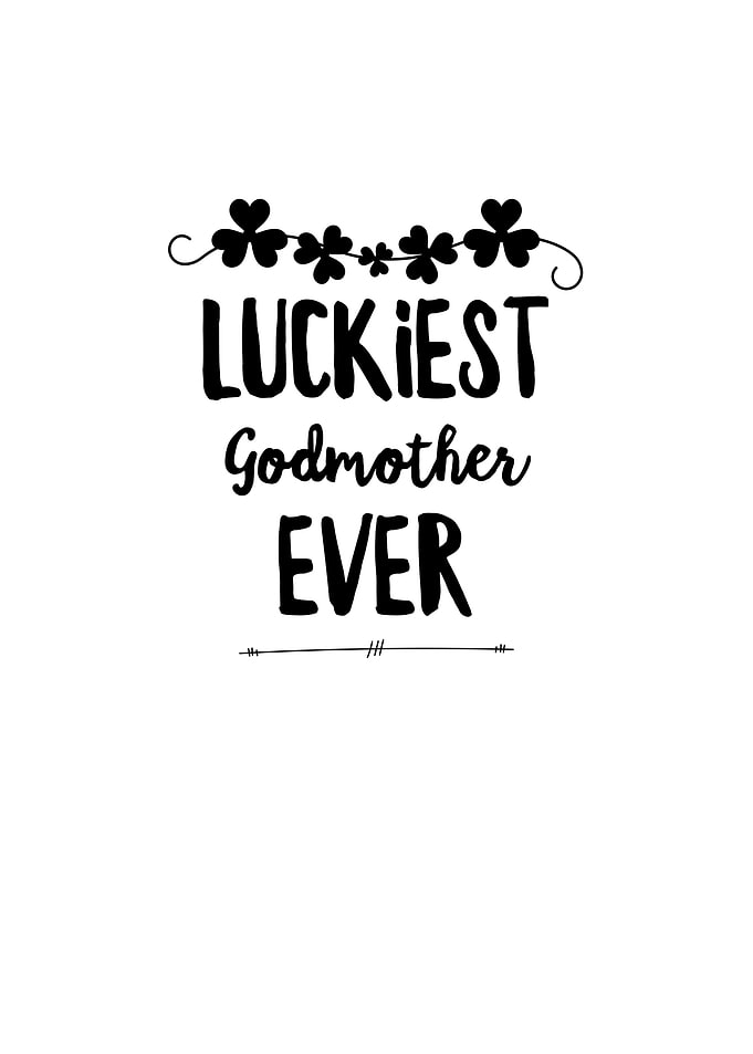 Luckiest Godmother Ever