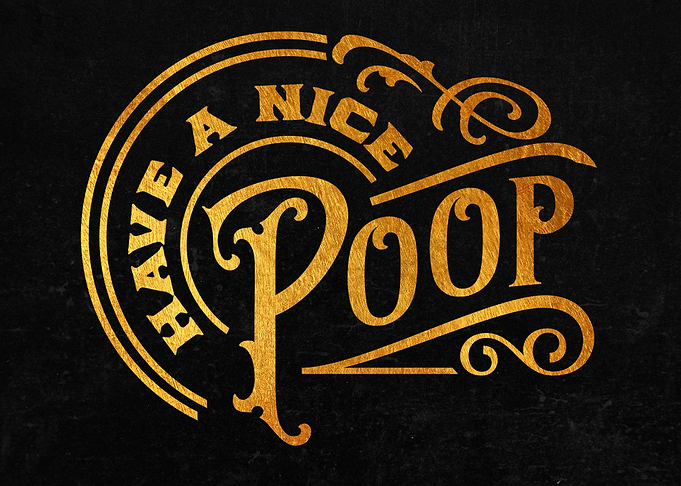 Have a nice poop