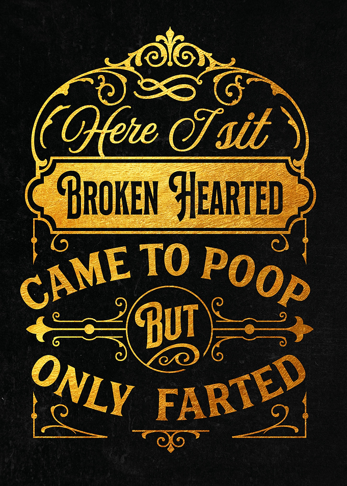 Here I sit broken hearted