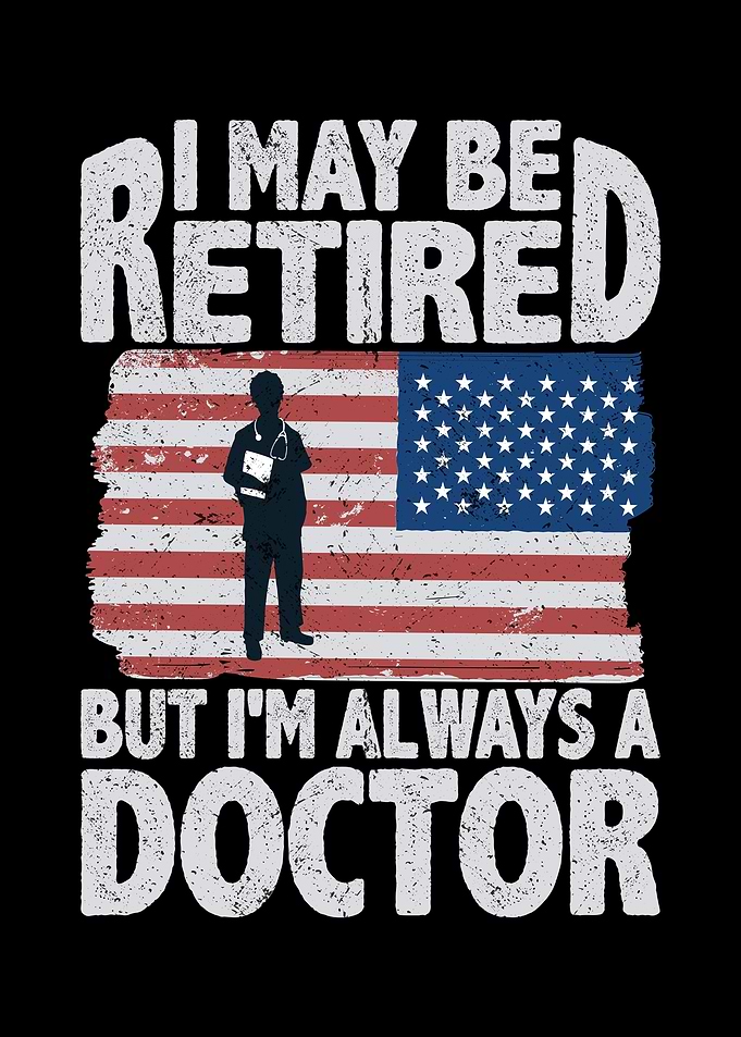 I may be retired but Im