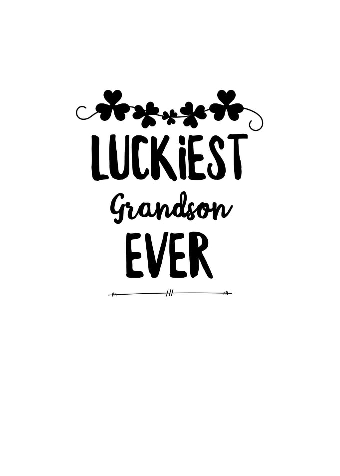Luckiest Grandson Ever