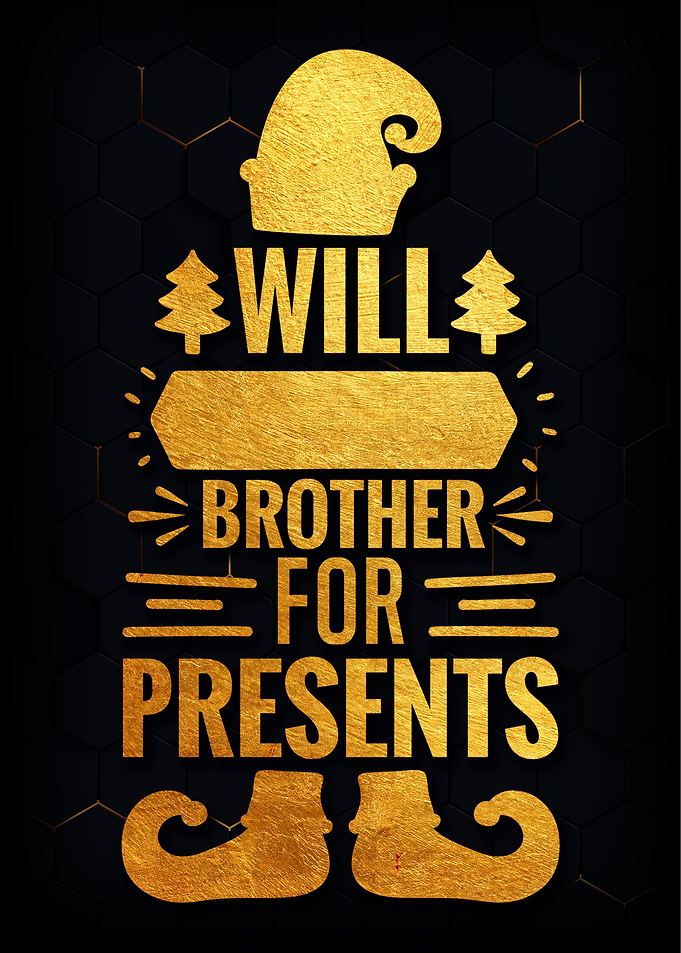 WILL TRADE BROTHER