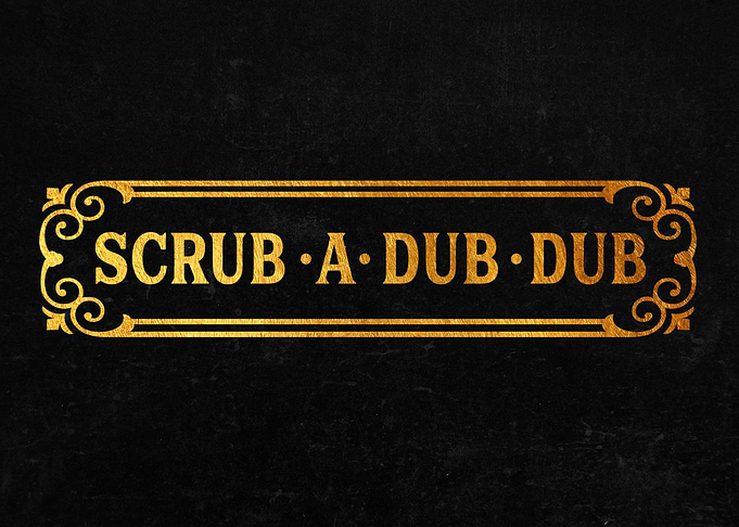 Scrub A Dub Dub