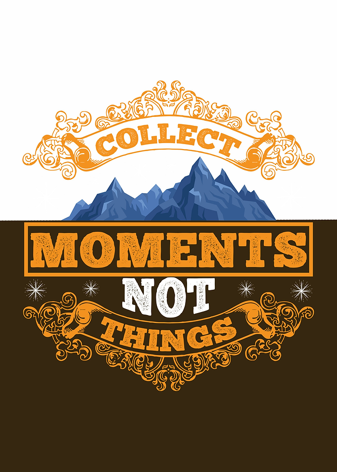 Collect moments not thing