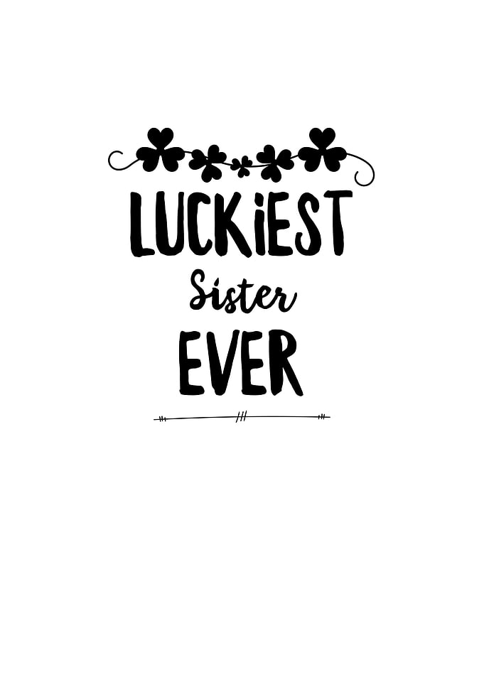 Luckiest Sister Ever