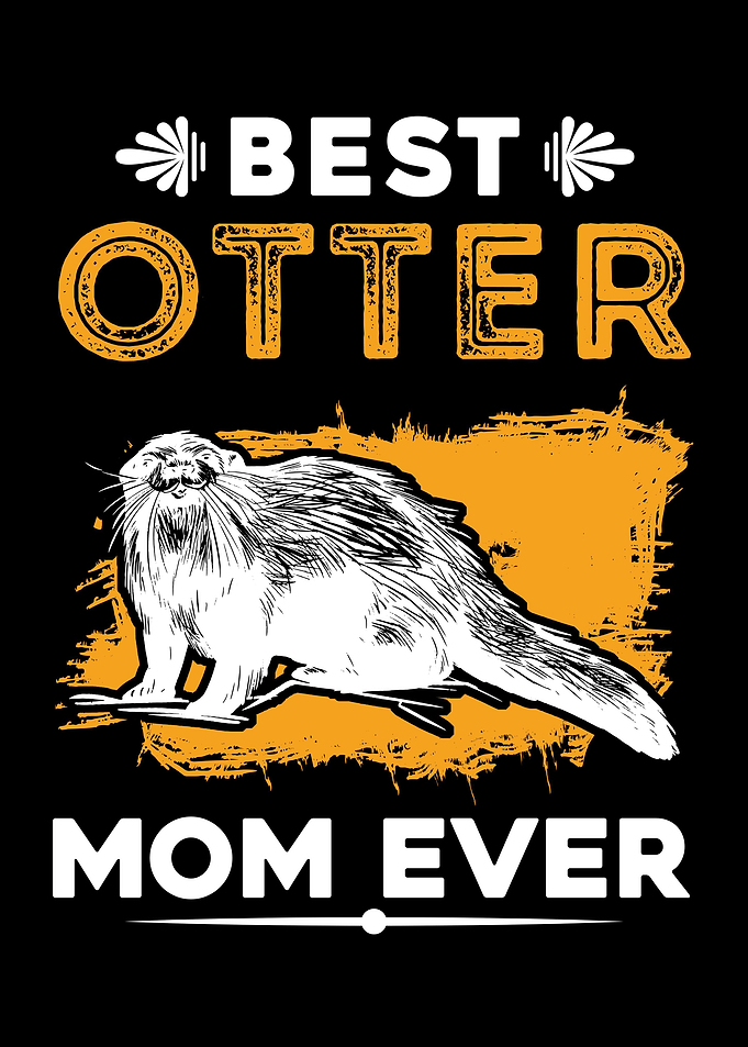 Best Otter Mom Ever Sea
