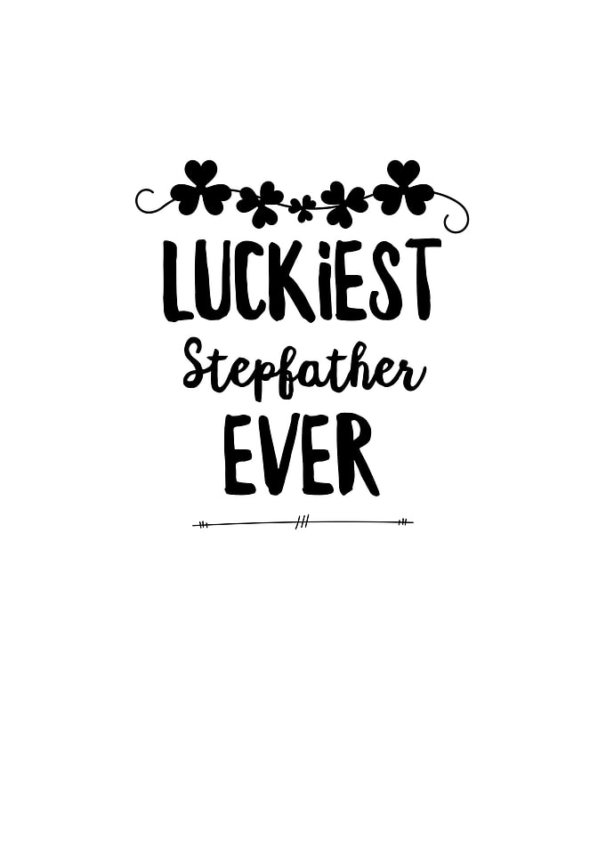 Luckiest Stepfather Ever