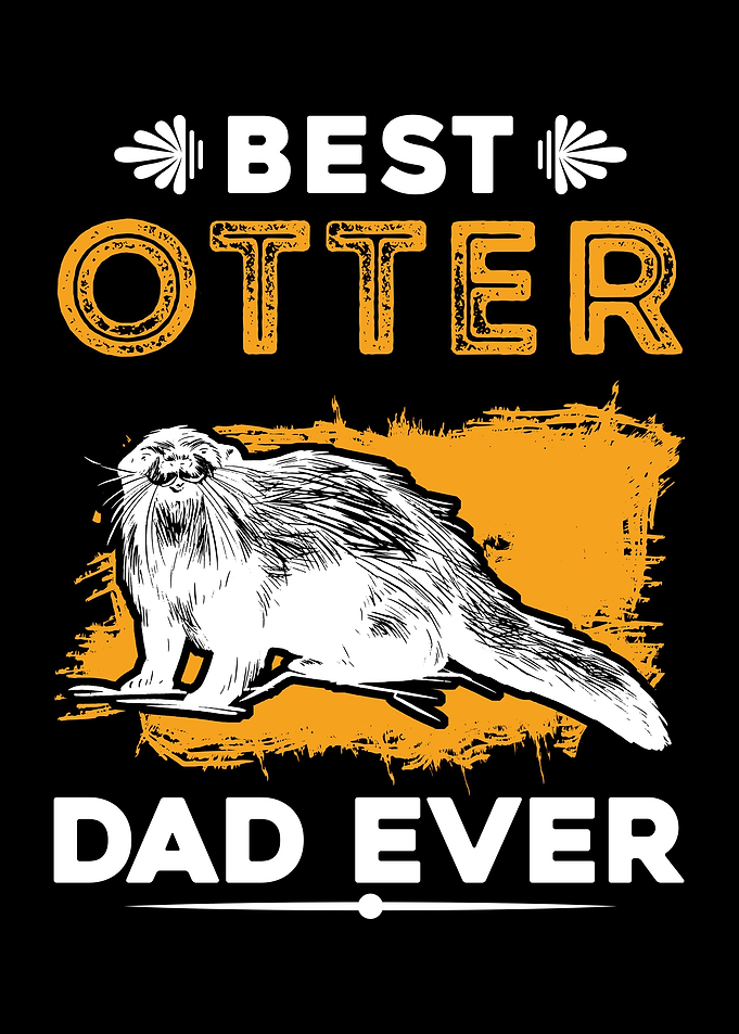 Best Otter Dad Ever Sea